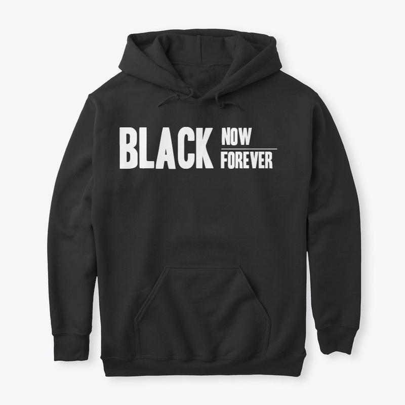 Black Now & Forever